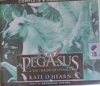 Pegasus and the Origins of Olympus written by Kate O'Hearn performed by Katherine Fenton on Audio CD (Unabridged)